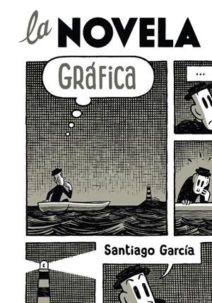 LA NOVELA GRÁFICA | 9788492769308 | GARCÍA, SANTIAGO
