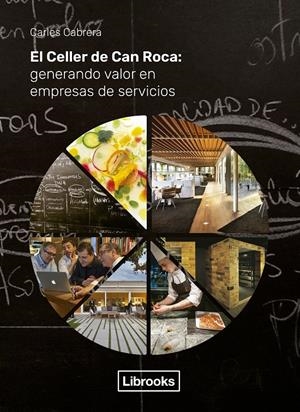 EL CELLER DE CAN ROCA: GENERANDO VALOR EN EMPRESAS DE SERVICIOS | 9788494983252 | CABRERA MASSANÉS, CARLES