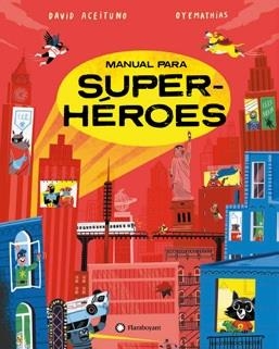 MANUAL PARA SUPERHEROES - CASTELLANO | 9788419401267 | MATHIAS SIELFELD "OYEMATHIAS" (ILUSTR./DAVID ACEITUNO