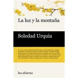 LA LUZ Y LA MONTAÑA | 9788412591194 | URQUIA, SOLEDAD
