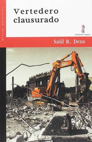 VERTEDERO CLAUSURADO | 9788416764426 | R. DEUS, SAÚL
