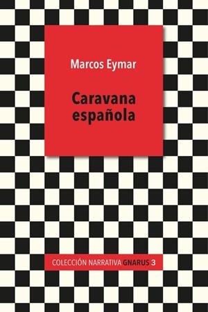CARAVANA ESPAÑOLA | 9788412609714TA | EYMAR, MARCOS 