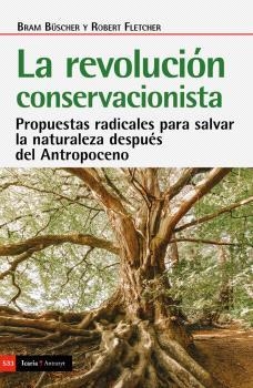LAM REVOLUCION CONSERVACIONISTA | 9788418826726 | BÜSCHER, BRAM / FLETCHER, ROBERT