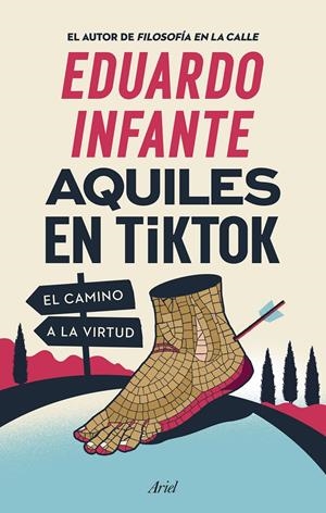 AQUILES EN TIKTOK. EL CAMINO A LA VIRTUD | 9788434436169 | INFANTE, EDUARDO