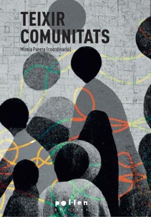 TEIXIR COMUNITATS | 9788418580833 | PARERA, MIREIA (COORD)