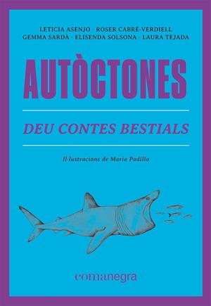 AUTÒCTONES | 9788419590084 | ASENJO, LETICIA / CABRÉ-VERDIELL, ROSER / SARDÀ, GEMMA / SOLSONA, ELISENDA / TEJADA, LAURA
