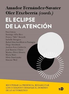 EL ECLIPSE DE LA ATENCIÓN | 9788418273629 | FERNÁNDEZ-SAVATER, AMADOR/ETXEBARRÍA, OIER