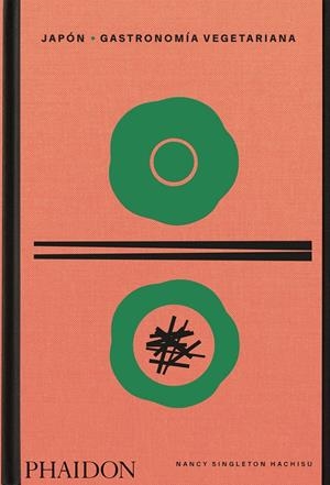 JAPÓN GASTRONOMÍA VEGETARIANA | 9781838666682 | SINGLETON HACHISU, NANCY