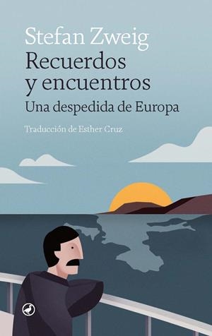 RECUERDOS Y ENCUENTROS. UNA DESPEDIDA DE EUROPA | 9788418800672 | ZWEIG, STEFAN