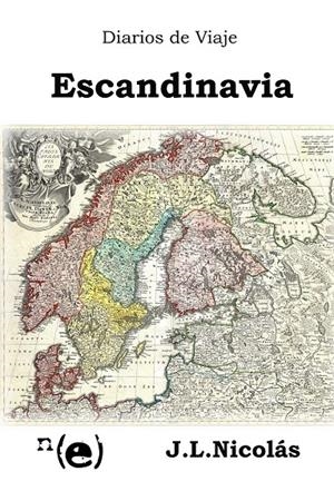 DIARIOS DE VIAJE: ESCANDINAVIA | 9788409492534 | NICOLAS CRIADO, JOSE LUIS