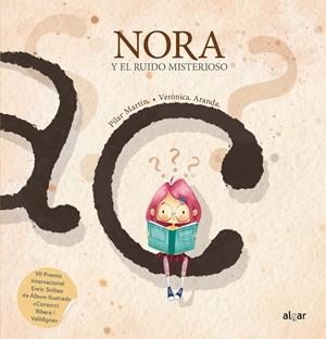 NORA Y EL RUIDO MISTERIOSO | 9788491426592 | PILAR MARTÍN