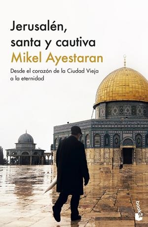 JERUSALÉN, SANTA Y CAUTIVA | 9788411001601 | AYESTARAN, MIKEL