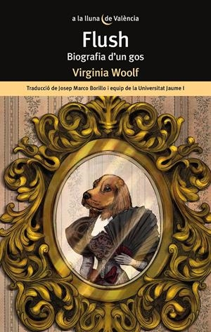 FLUSH. BIOGRAFIA D'UN GOS | 9788413585024 | WOOLF, VIRGINIA