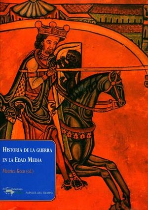 HISTORIA DE LA GUERRA EN LA EDAD MEDIA | 9788477742395TA | KEEN, MAURICE