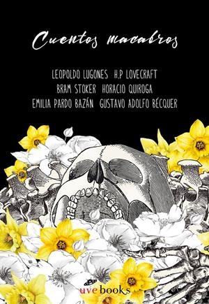 CUENTOS MACABROS | 9788412635096 | LUGONES, LEOPOLDO/STOKER, BRAM/QUIROGA, HORACIO/PARDO BAZÁN, EMILIA/ADOLFO BÉCQUER, GUSTAVO/LOVECRAF