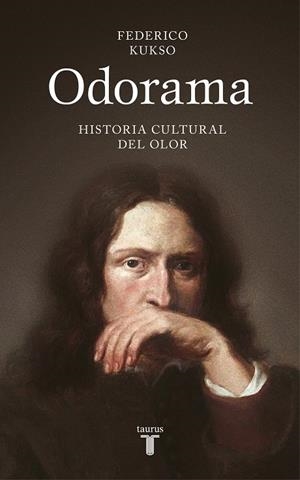 ODORAMA. HISTORIA CULTURAL DEL OLOR | 9788430624201 | KUKSO, FEDERICO