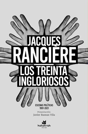 LOS TREINTA INGLORIOSOS | 9788416946815 | RANCIÈRE, JACQUES
