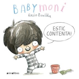 BABYMONI. ESTIC CONTENTA! | 9788419659033 |  BONILLA, ROCIO