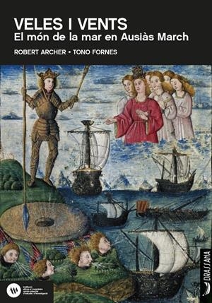 VELES I VENTS: EL MÓN DE LA MAR EN AUSIÀS MARCH | 9788412438390 | ARCHER, ROBERT/FORNES, TONO