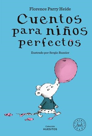 CUENTOS PARA NIÑOS PERFECTOS | 9788419654298 | PARRY HEIDE, FLORENCE