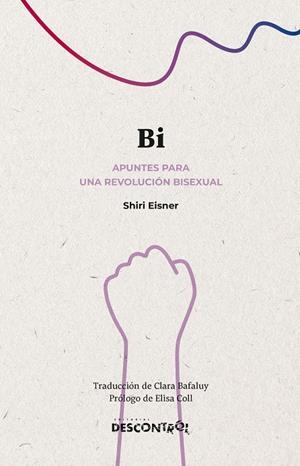 BI. APUNTES PARA UNA REVOLUCIÓN BISEXUAL | 9788418283598 | EISNER, SHIRI