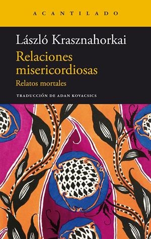 RELACIONES MISERICORDIOSAS | 9788419036773 | KRASZNAHORKAI, LASZLO