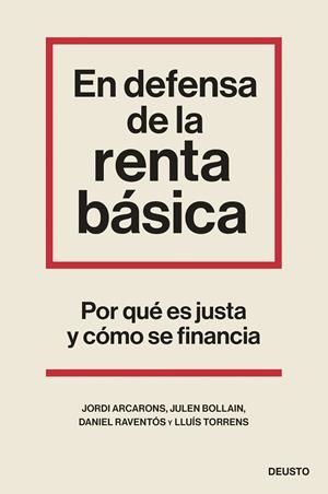 EN DEFENSA DE LA RENTA BÁSICA | 9788423435524 | ARCARONS BULLICH, JORDI/BOLLAIN URBIETA, JULEN/RAVENTÓS, DANIEL/TORRENS MÈLICH, LLUÍS