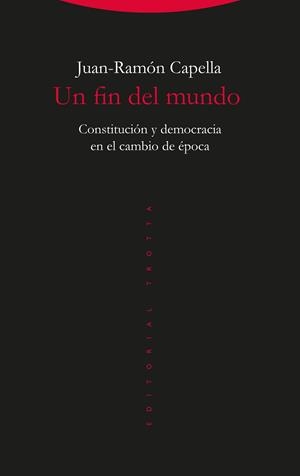 UN FIN DEL MUNDO | 9788498797763TA | CAPELLA, JUAN-RAMÓN