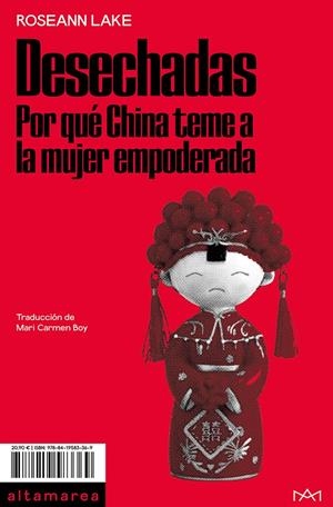 DESECHADAS. POR QUÉ CHINA TEME A LA MUJER EMPODERADA | 9788419583369 | LAKE, ROSEANN