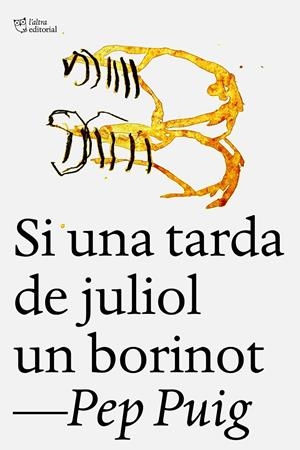 SI UNA TARDA DE JULIOL UN BORINOT | 9788412722758 | PUIG, PEP
