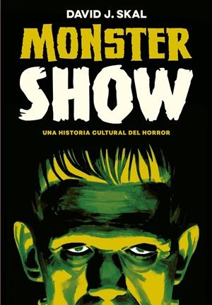 MONSTER SHOW | 9788417645236 | SKAL, DAVID J. 