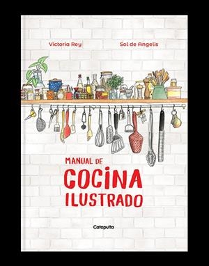 MANUAL DE COCINA ILUSTRADO | 9789876379724 | ANGELIS, SOL DE / REY, VICTORIA