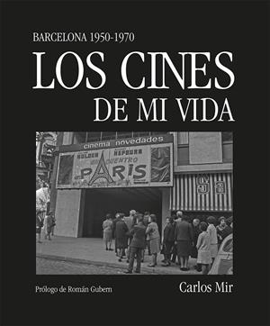 LOS CINES DE MI VIDA | 9788419590374 | MIR, CARLOS