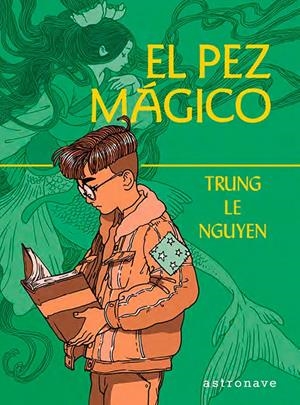 EL PEZ MAGICO | 9788467966152 | LE NGUYEN, TRUNG