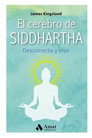 EL CEREBRO DE SIDDHARTHA | 9788497359368 | KINGSLAND, JAMES