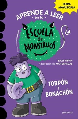 APRENDE A LEER EN LA ESCUELA DE MONSTRUOS 9 - TORPÓN Y BONACHÓN | 9788419357113 | RIPPIN, SALLY