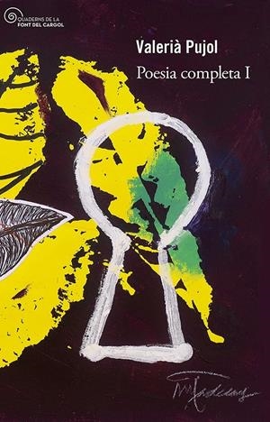 POESIA COMPLETA I ( PUJOL) | 9788413563107 | PUJOL I BOSCH, VALERIÀ