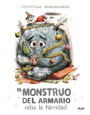 EL MONSTRUO DEL ARMARIO ODIA LA NAVIDAD | 9788491426752 | DOLE, ANTOINE 