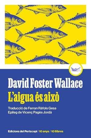 L'AIGUA ÉS AIXÒ | 9788419332271 | WALLACE, DAVID FOSTER