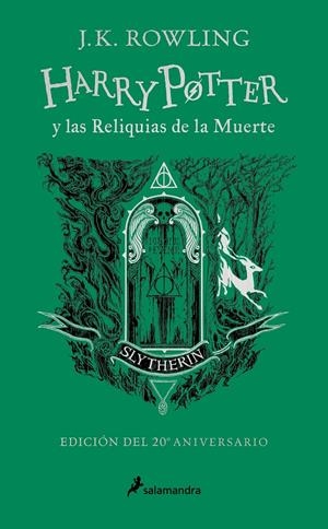 HARRY POTTER Y LAS RELIQUIAS DE LA MUERTE - SLYTHERIN (HARRY POTTER [EDICIÓN DEL | 9788418797033 | ROWLING, J.K.