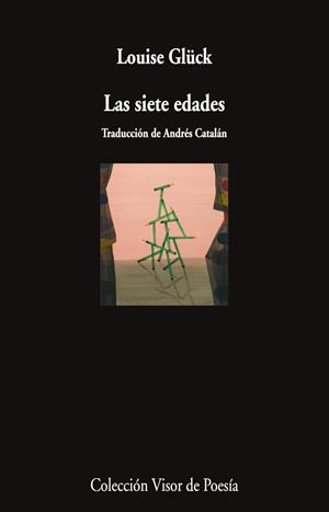 LAS SIETE EDADES | 9788498955040 | GLÜCK, LOUISE