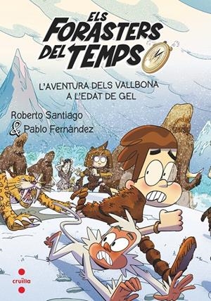 L'AVENTURA DELS VALLBONA  A L´EDAT DE GEL | 9788466156387 | SANTIAGO, ROBERTO/FERNÁNDEZ VÁZQUEZ, PABLO