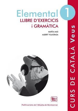 VEUS. ELEMENTAL. LLIBRE D'EXERCICIS I GRAMÀTICA. NIVELL 1 | 9788498837599 | MAS PRATS, MARTA/VILAGRASA GRANDIA, ALBERT