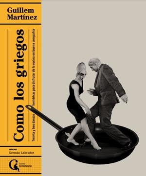 COMO LOS GRIEGOS | 9788412799620 | MARTÍNEZ, GUILLEM