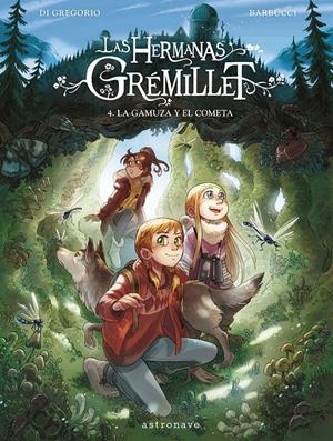 LAS HERMANAS GRÉMILLET 4. LA GAMUZA Y EL COMETA | 9788467967548 | DI GREGORIO, GIOVANNI/BARBUCCI, ALESSANDRO