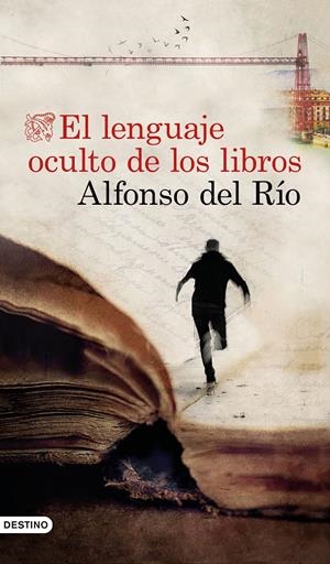 EL LENGUAJE OCULTO DE LOS LIBROS | 9788423358281TA | RÍO, ALFONSO DEL