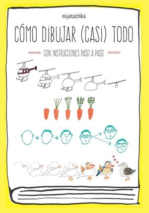 CÓMO DIBUJAR (CASI) TODO | 9789505330348 | MIYATA, CHIKA