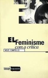 EL FEMINISME COM A CRÍTICA | 9788481311426TA | CAMPILLO, NEUS