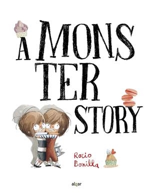 A MONSTER STORY | 9788491427032 | BONILLA, ROCIO