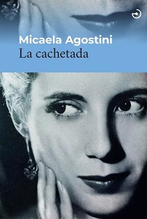 LA CACHETADA | 9788419964052TA | AGOSTINI, MICAELA